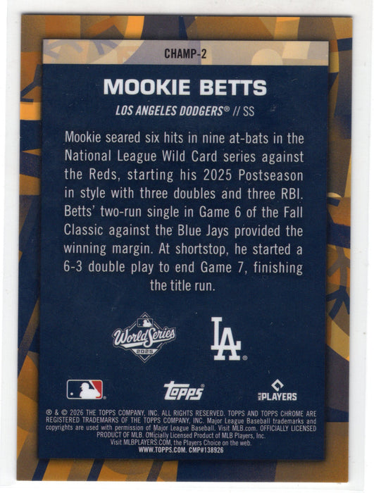 2026 Topps Chrome World Series Champions Mookie Betts #CHAMP-2 Gold 45/50