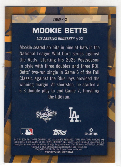 2026 Topps Chrome World Series Champions Mookie Betts #CHAMP-2 Gold 21/50