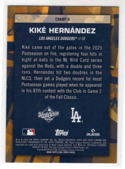 2026 Topps Chrome World Series Champions Kike Hernandez #CHAMP-8 Gold /50