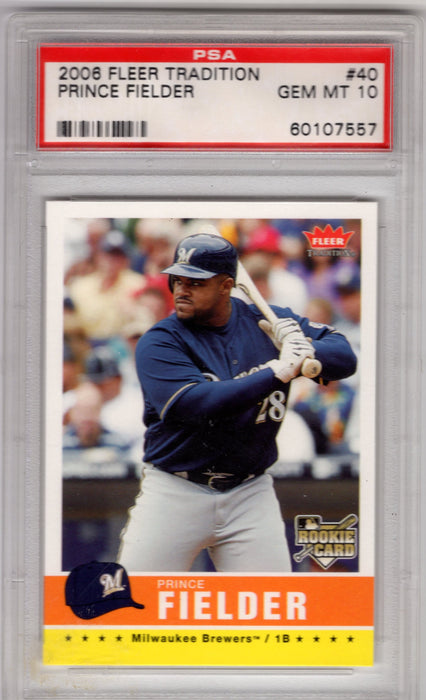2006 Fleer Tradition Prince Fielder #40 RC Rookie PSA 10 Gem Mint