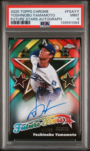 2025 Topps Chrome Yoshinobu Yamamoto #FSAYY Future Stars Auto /99 PSA 9